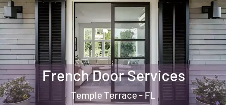  French Door Services Temple Terrace - FL